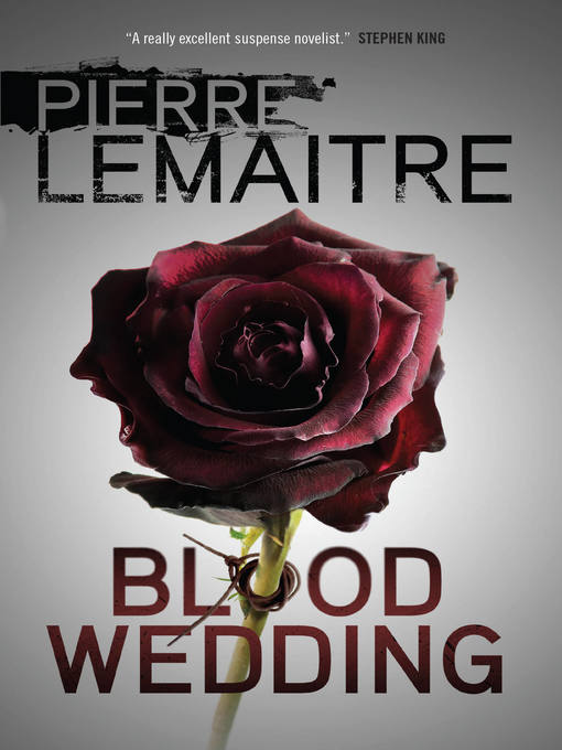 Title details for Blood Wedding by Pierre Lemaitre - Wait list